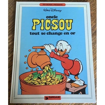 Oncle Picsou - Collection Walt Disney (Dargaud) - T04 - Tout se change en or De Walt Disney